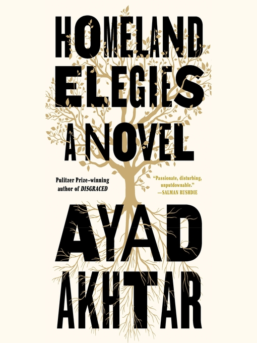 Title details for Homeland Elegies by Ayad Akhtar - Available